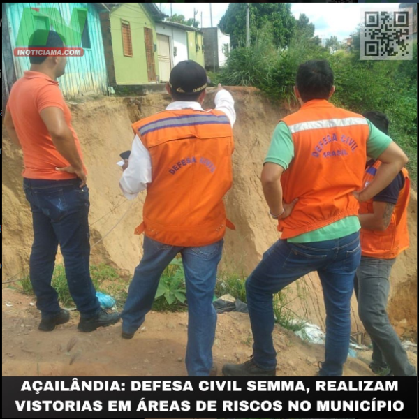 Técnicos da Defesa Civil Nacional – SEDEC, REALIZAM VISTORIAS EM ÁREAS DE RISCOS